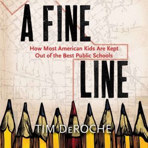 A Fine Line How Most American Kids A..., Tim DeRoche