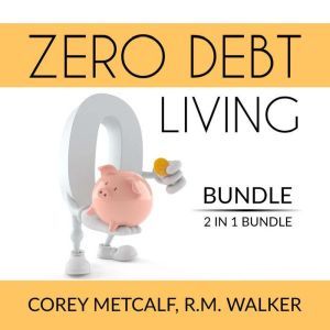 Zero Debt Living Bundle, 2 IN 1 Bundl..., Corey Metcalf