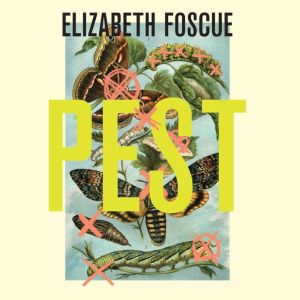 Pest, Elizabeth Foscue