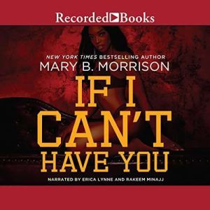 If I Cant Have You, Mary B. Morrison