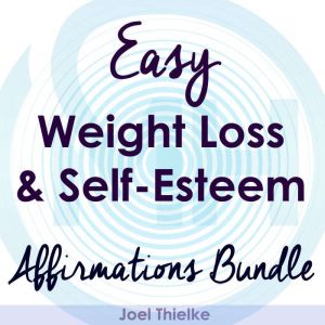 Easy Weight Loss  SelfEsteem Boost ..., Joel Thielke
