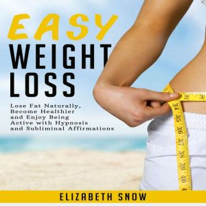 Easy Weight Loss, Elizabeth Snow