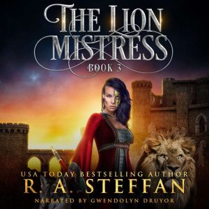 Lion Mistress, The Book 3, R. A. Steffan