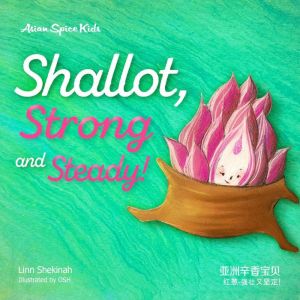 Shallot, Strong and Steady! ..., Linn Shekinah