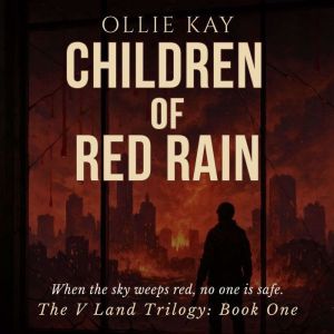 Children of Red Rain: The V Land Trilogy: Book One