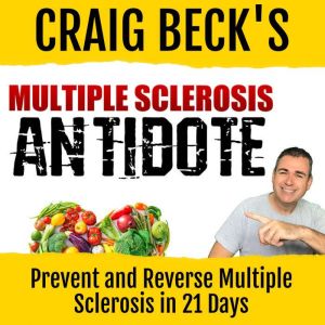 Multiple Sclerosis Antidote, Craig Beck