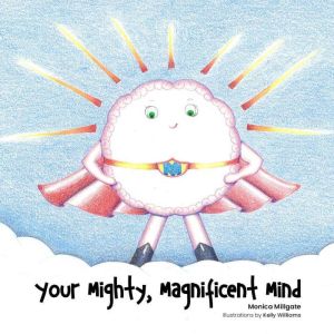 Your Mighty, Magnificent Mind