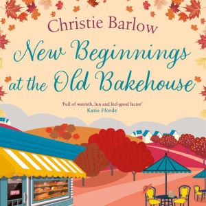 New Beginnings at the Old Bakehouse, Christie Barlow