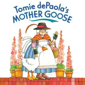Tomie dePaolas Mother Goose, Tomie dePaola