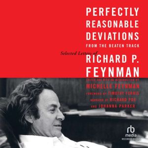 Perfectly Reasonable Deviations From ..., Richard P. Feynman