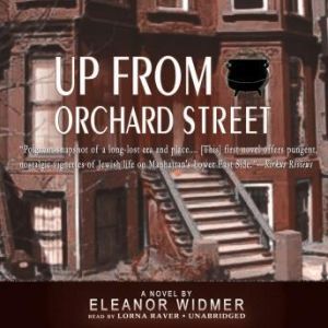 Up from Orchard Street, Eleanor Widmer