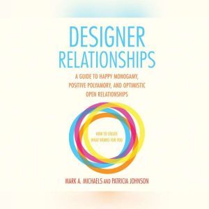 Designer Relationships, Mark A. Michaels  Patricia Johnson
