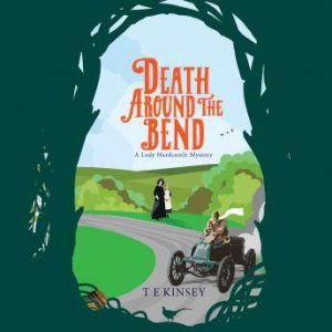 Death Around the Bend, T E Kinsey