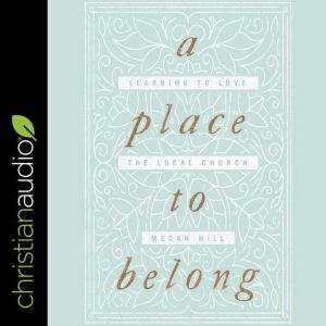 A Place to Belong, Megan Hill