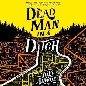 Dead Man in a Ditch, Luke Arnold