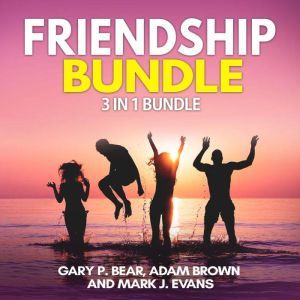 Friendship Bundle 3 in 1 Bundle, How..., Gary P. Bear