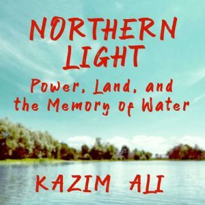 Northern Light, Kazim Ali