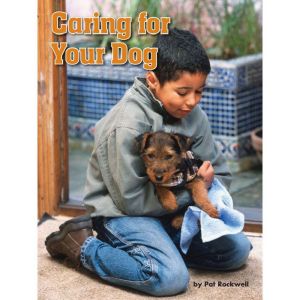 Caring for Your Dog: Voices Leveled Library Readers