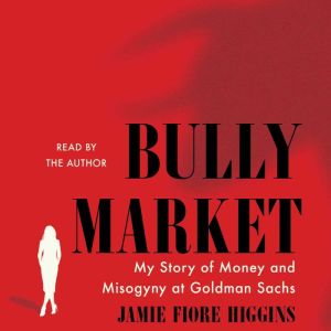 Bully Market, Jamie Fiore Higgins