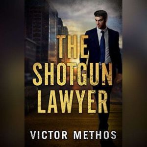 The Shotgun Lawyer, Victor Methos