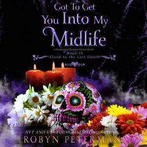 Got to Get You into My Midlife, Robyn Peterman