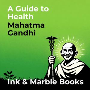A Guide to Health, Mahatma Gandhi