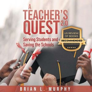A Teachers Quest 2.0, Brian Murphy