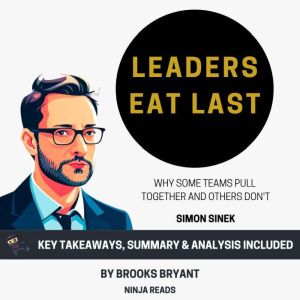 Summary Leaders Eat Last, Brooks Bryant