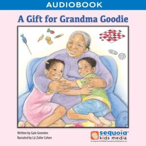 A Gift for Grandma Goodie, Sequoia Kids Media