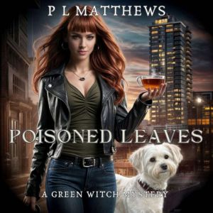 Poisoned Leaves: A Green Witch Mystery