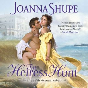 The Heiress Hunt, Joanna Shupe
