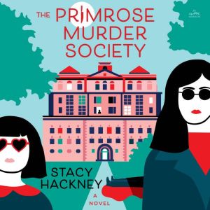 The Primrose Murder Society: A Novel