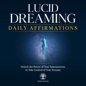 Lucid Dreaming Daily Affirmations, Inner Wisdom