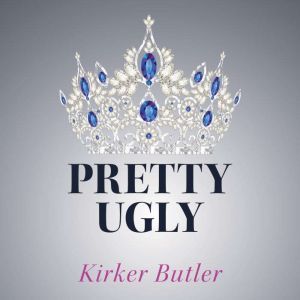 Pretty Ugly, Kirker Butler