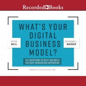 Whats Your Digital Business Model?, Peter Weill