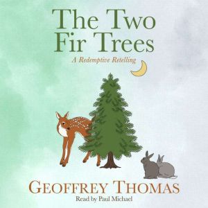 The Two Fir Trees, Geoffrey Thomas