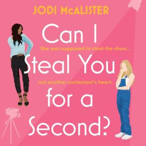 Can I Steal You for a Second?, Jodi McAlister