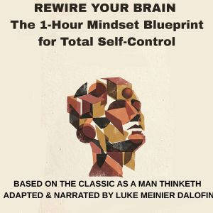 Rewire Your Brain The 1Hour Mindset..., James Allen