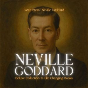 Neville Goddard Deluxe Collection 14..., Neville Goddard