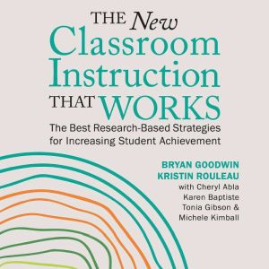The New Classroom Instruction That Wo..., Bryan Goodwin