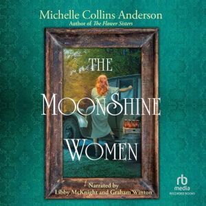 The Moonshine Women, Michelle Collins Anderson