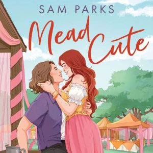 Mead Cute, Sam Parks