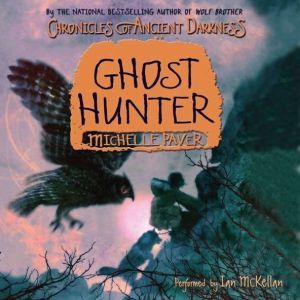 Chronicles of Ancient Darkness 6 Gh..., Michelle Paver