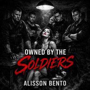 Owned by the Soldiers, Alisson Bento