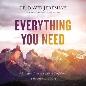Everything You Need, Dr.  David Jeremiah