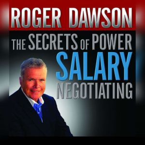 The Secrets of Power Salary Negotiati..., Roger Dawson