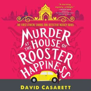 Murder at the House of Rooster Happin..., David Casarett