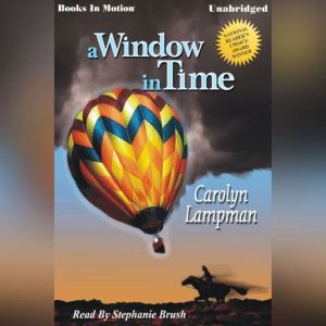 A Window In Time, Carolyn Lampman