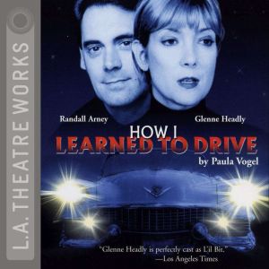How I Learned to Drive, Paula Vogel