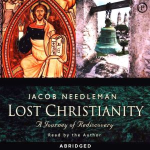 Lost Christianity, Jacob Needleman